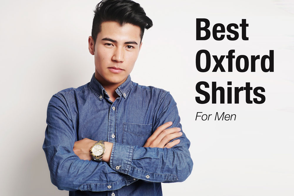 Best Oxford Shirt Men Will Love