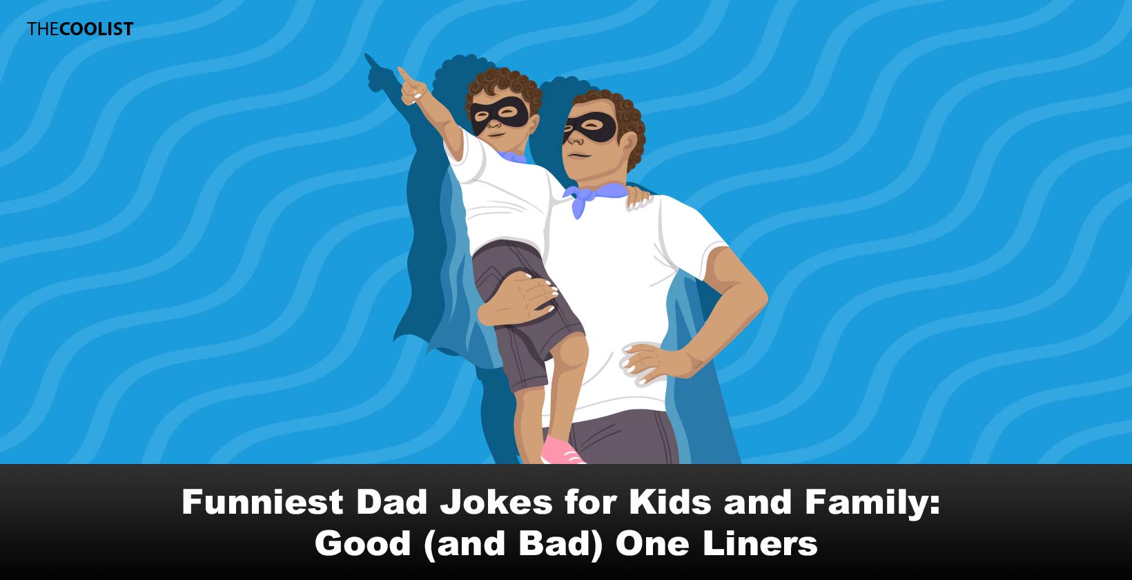 The funniest dad jokes, puns, and one-liners