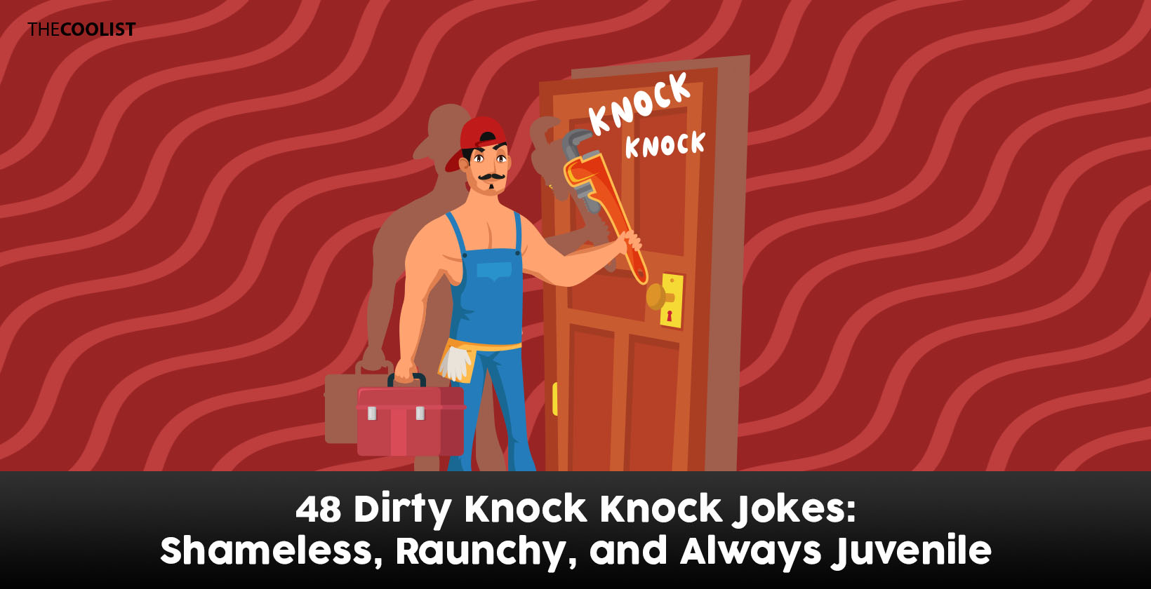 Knock Knock Dirty Joke 48 Dirty Knock-Knock Jokes (Shameless, Raunchy, and Always Juvenile)