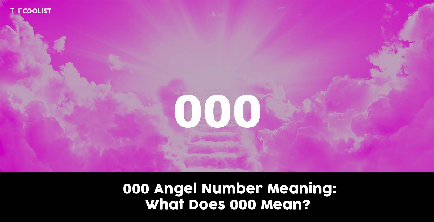 000 Angel Number Meaning: What Does 000 Mean?