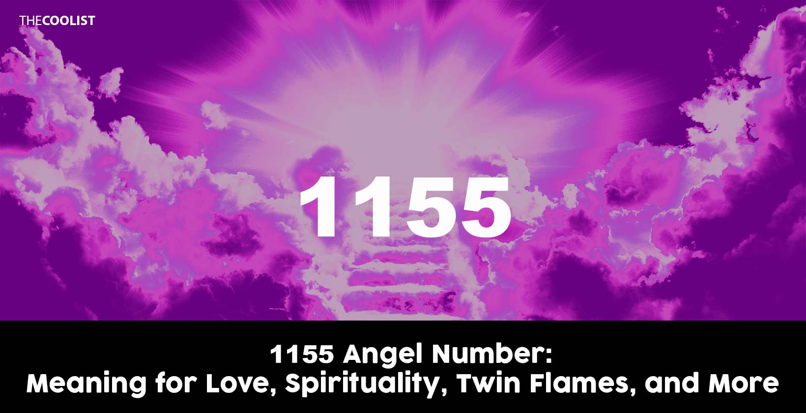 1155 Angel Number: Meaning for Love, Spirituality, Twin Flames, and More