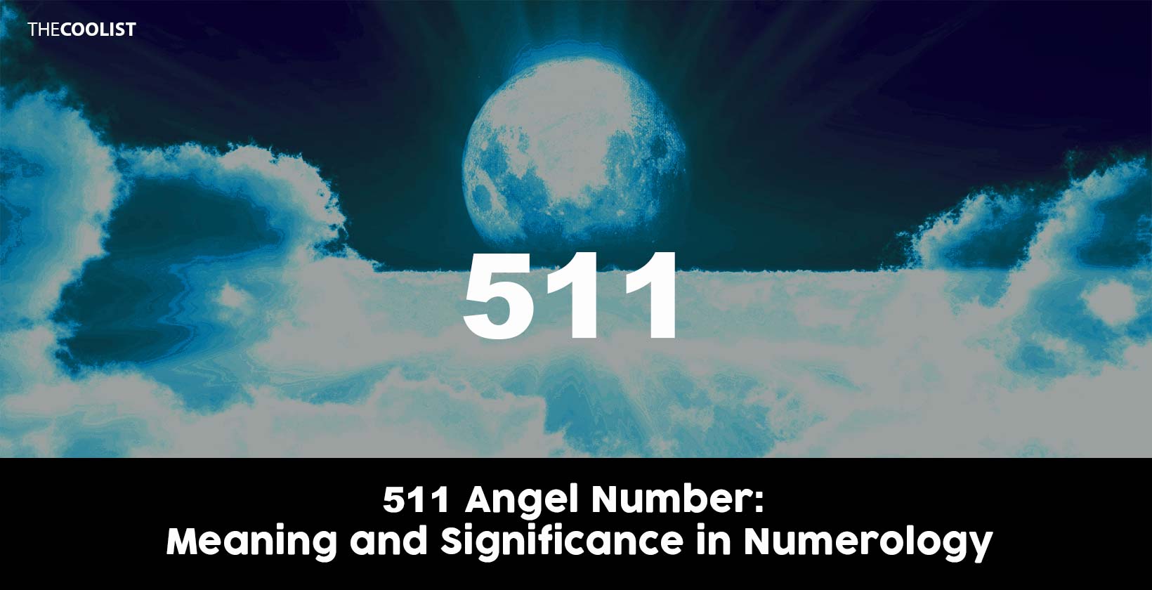 511 Angel Number: Meaning and Significance in Numerology