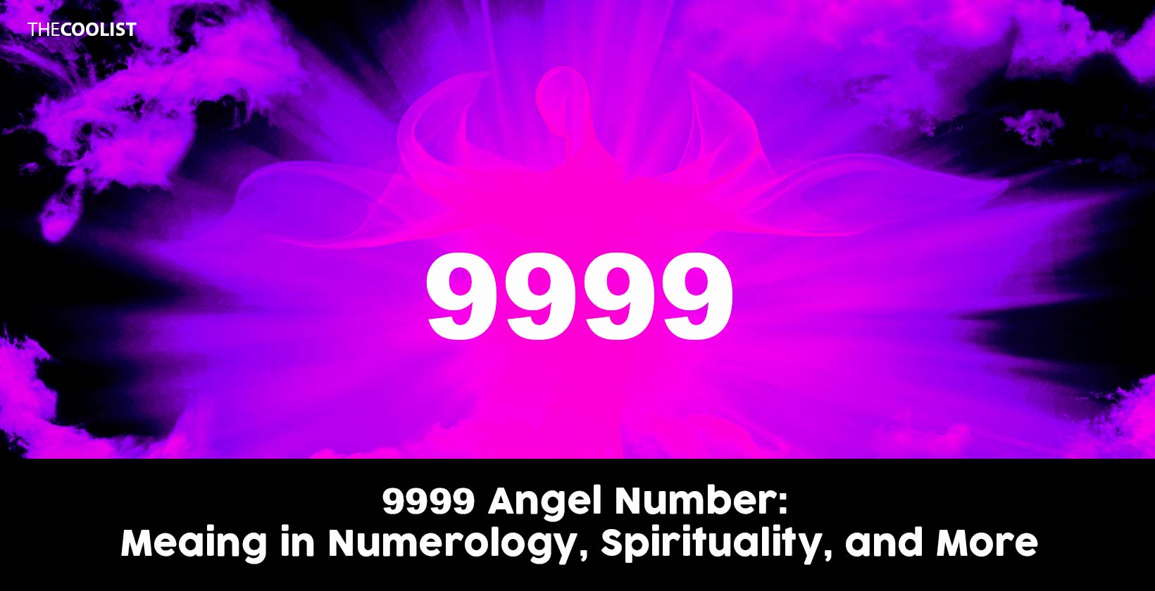 9999 Angel Number: Meaning in Numerology, Spirituality, and More