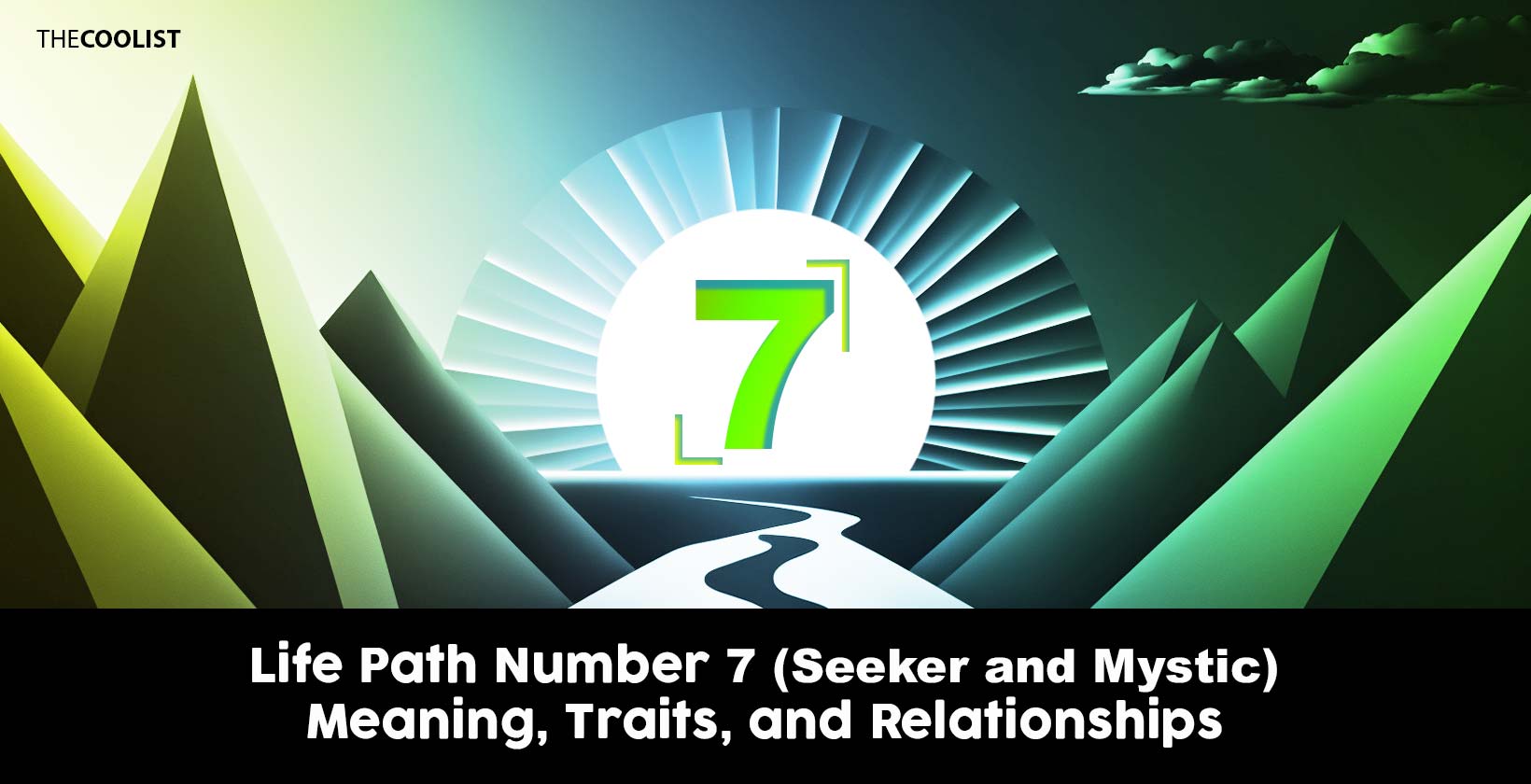 Life Path Number 7 (Seeker and Mystic) Meaning, Traits, and Relationships