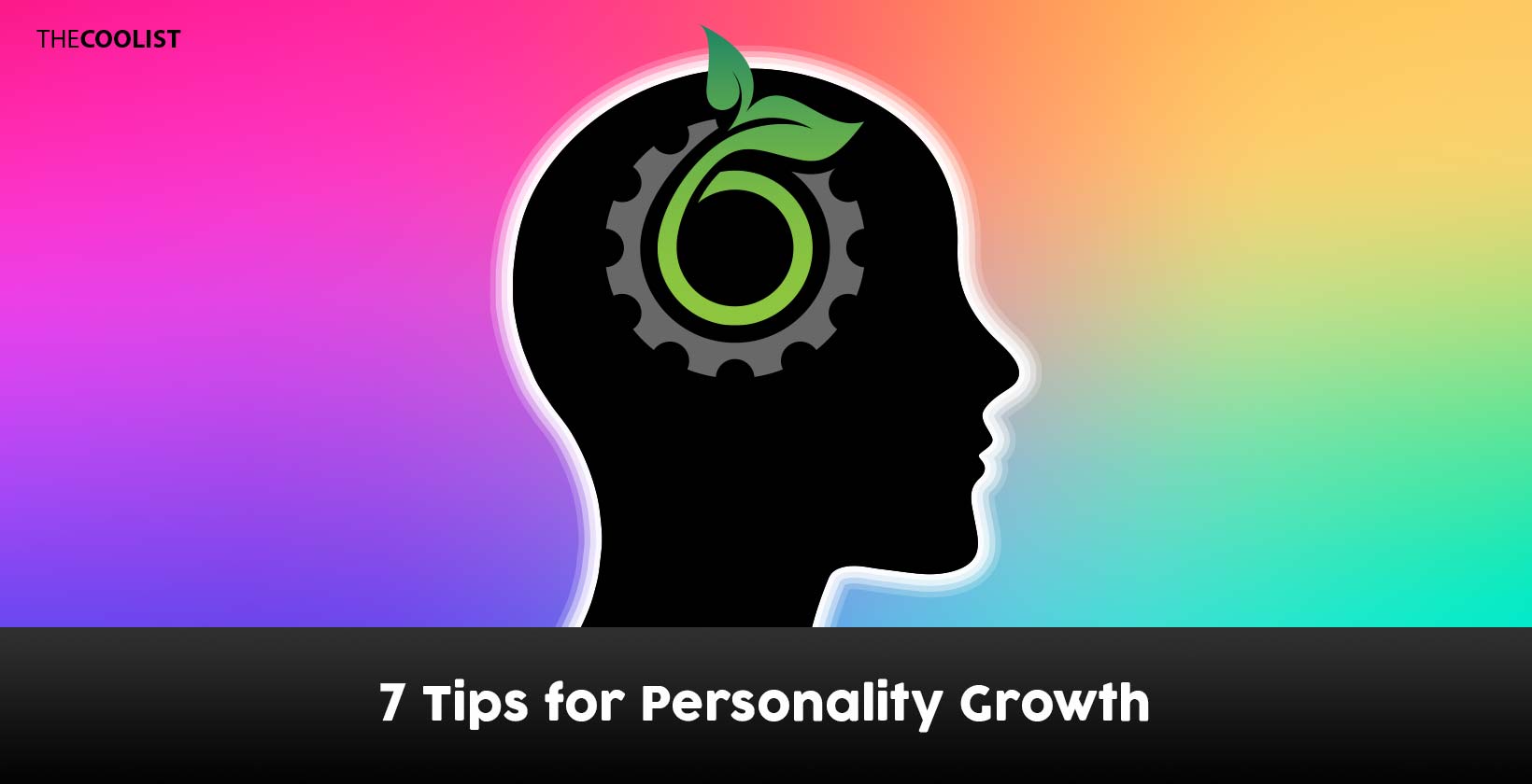 Seven tips for helping positive personality growth