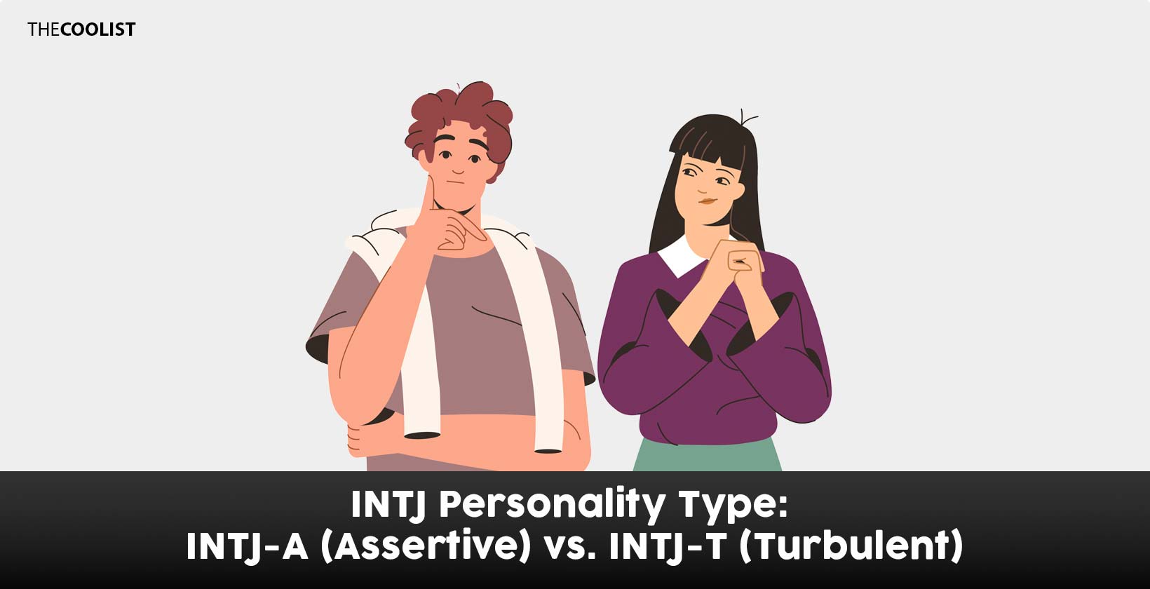 INTJ Personality Type: INTJ-A (Assertive) vs. INTJ-T (Turbulent)