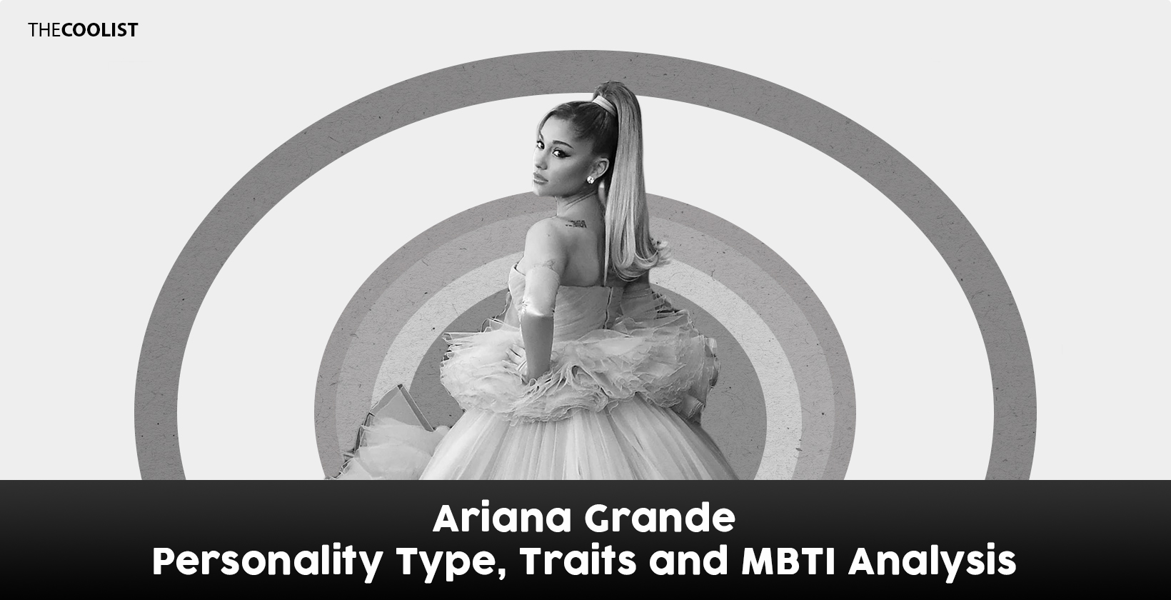 Ariana Grande Personality Type, Traits, and MBTI Analysis