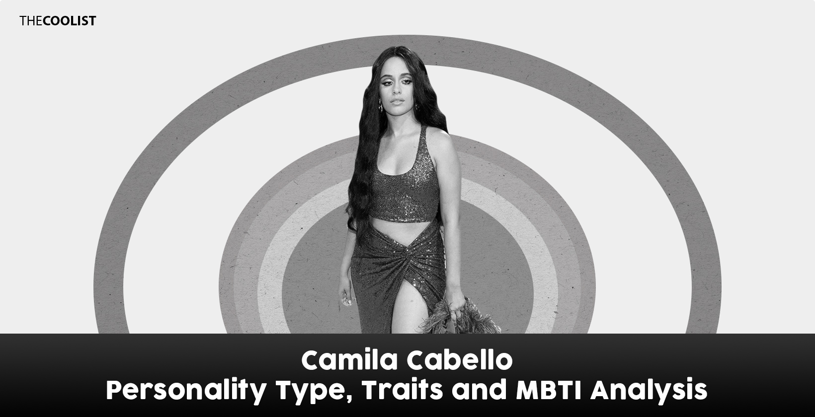 Camila Cabello Personality Type, Traits, and MBTI Analysis