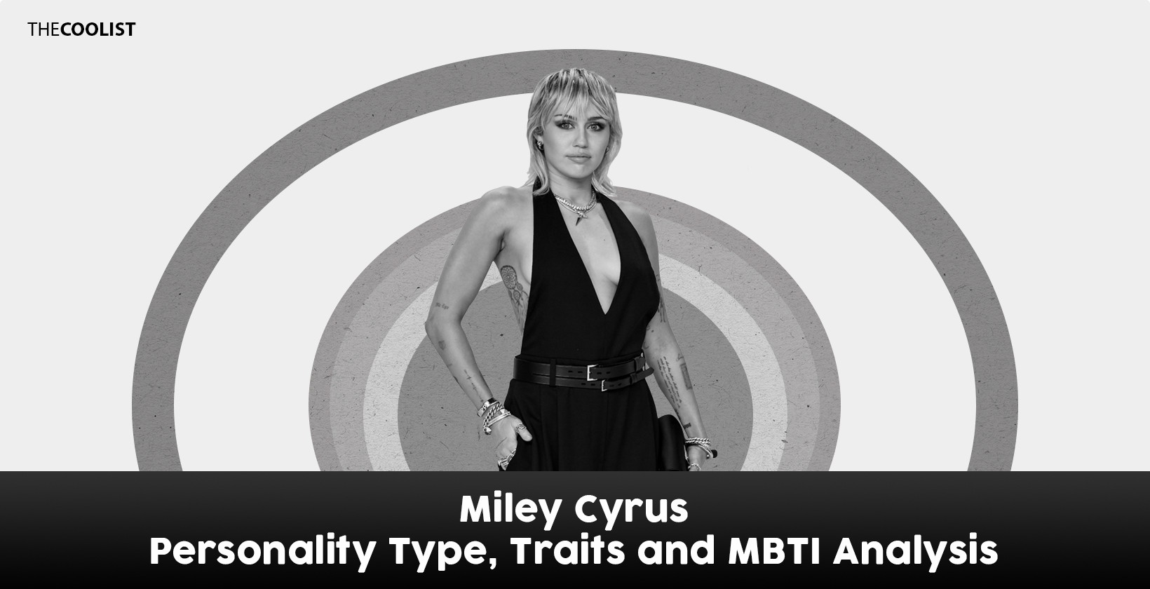Miley Cyrus Personality Type, Traits, and MBTI Analysis