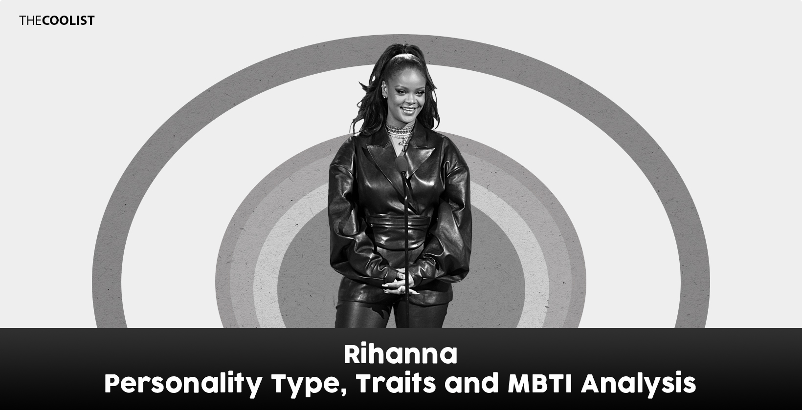 Rihanna Personality Type, Traits, and MBTI Analysis
