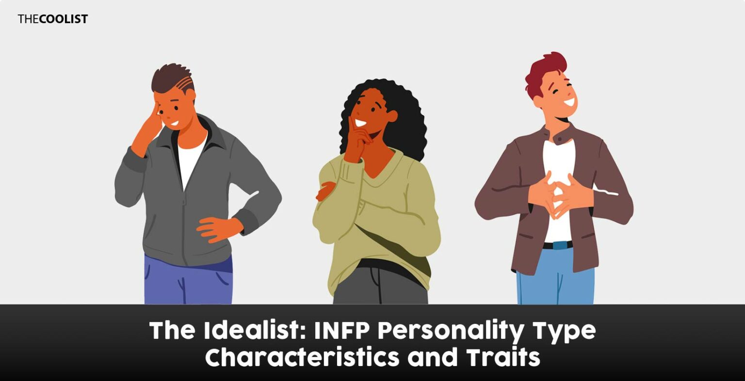 The Idealist (INFP) Personality Type (Characteristics and Traits)