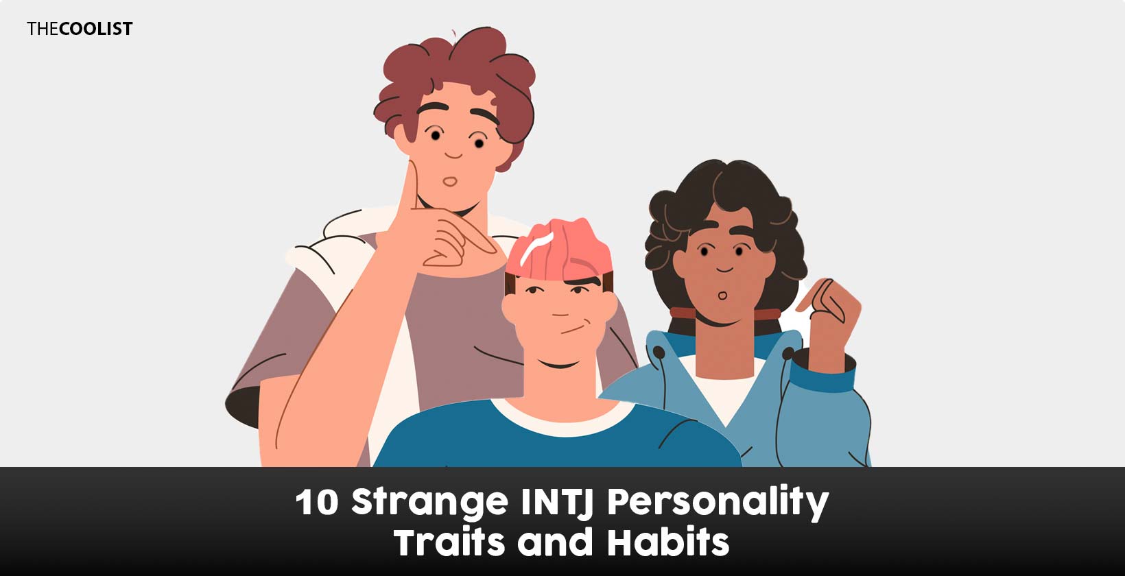 Strange and Peculiar Traits of the INTJ Personality