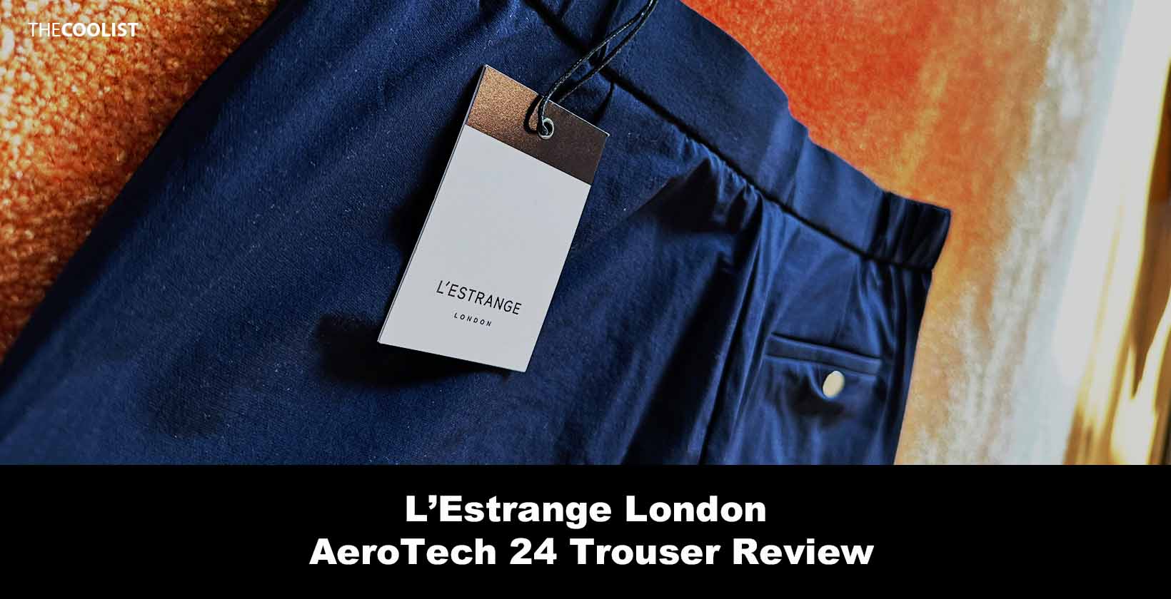 Review of the L'Estrange 24 Trouser